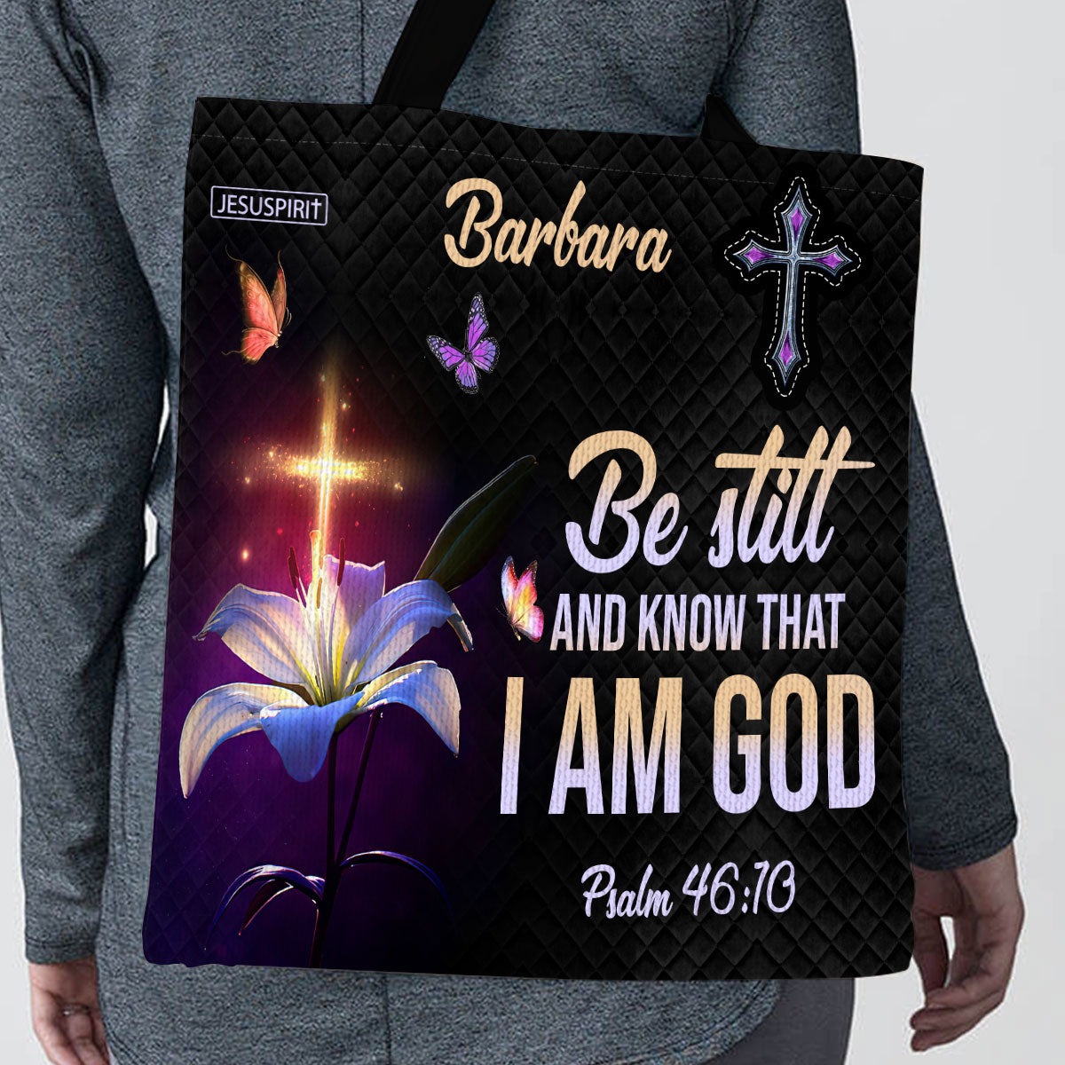 Be Still And Know That I Am God - Personalized Tote Bag GTTJS10099