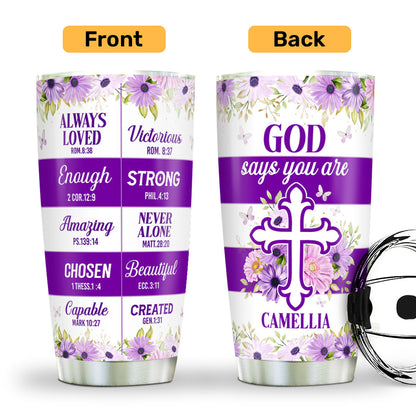 God Says You Are - Personalized Stainless Steel Tumbler - Gift for Women