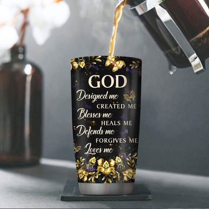 God Designed Me - Inspirational Faith Tumbler