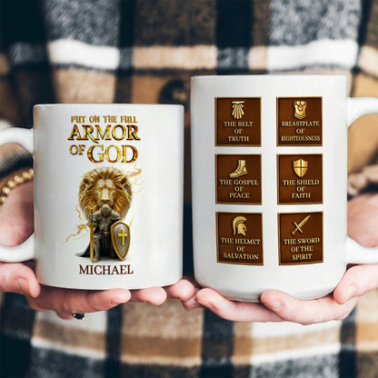 Put On The Full Armor Of God - Personalized Ceramic Coffee Mug