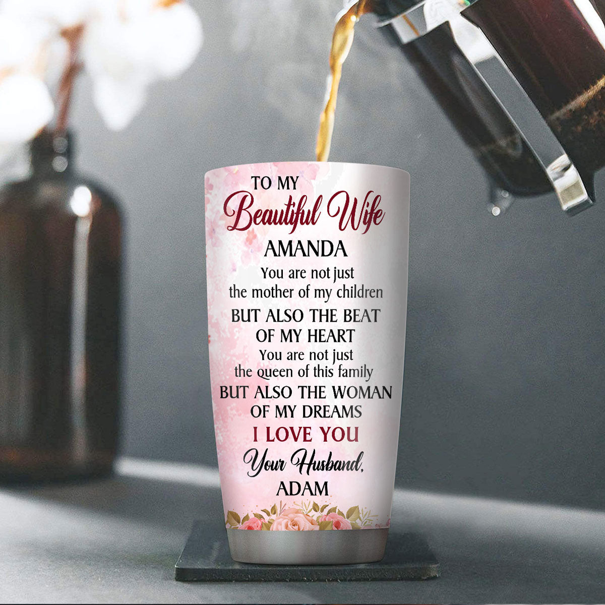 You Are The Woman Of My Dreams - Personalized Tumbler