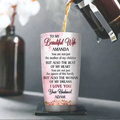 You Are The Woman Of My Dreams - Personalized Tumbler