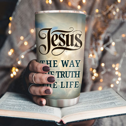 The Way The Truth The Life - Inspirational Faith Tumbler