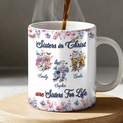 Sisters in Christ Are Sisters for Life - Christian Coffee Mug