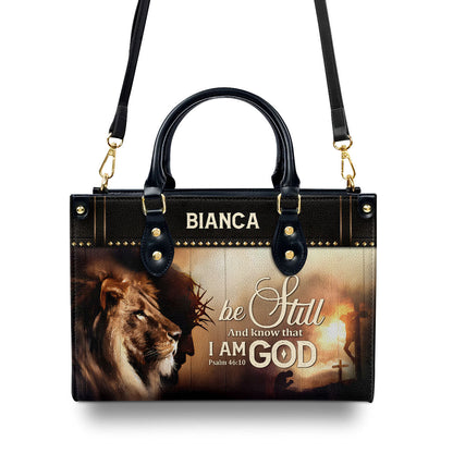 Be Still And Know That I Am God - Personalized Leather Handbag GMJSLB200082