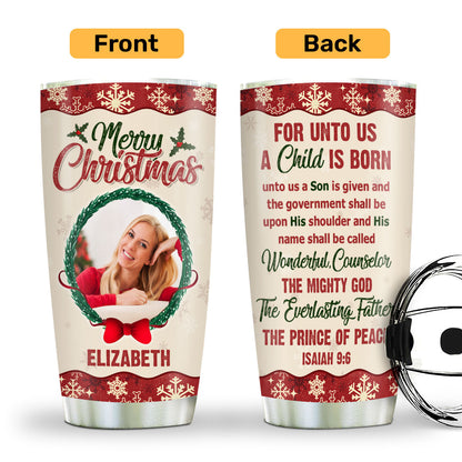 For Unto Us A Child Is Born - Personalized Stainless Steel Tumbler