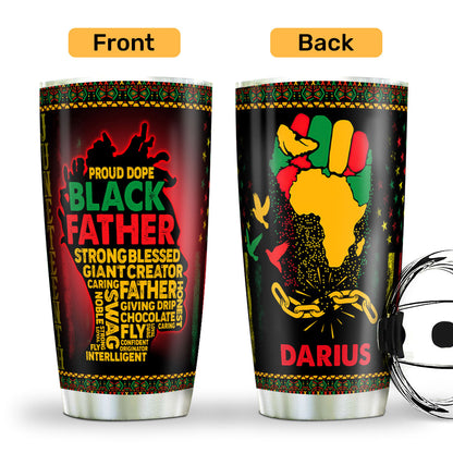 Proud Dope Black Father - Personalized Stainless Steel Tumbler