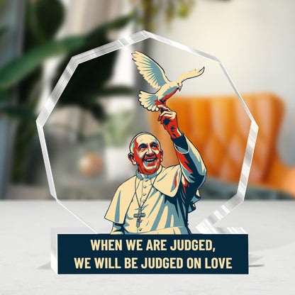 Judged On Love - Personalized Acrylic Plaque Keepsake GAPJS10255