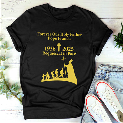 Forever Our Holy Father - 2D Unisex T-shirt GMJSTS200066