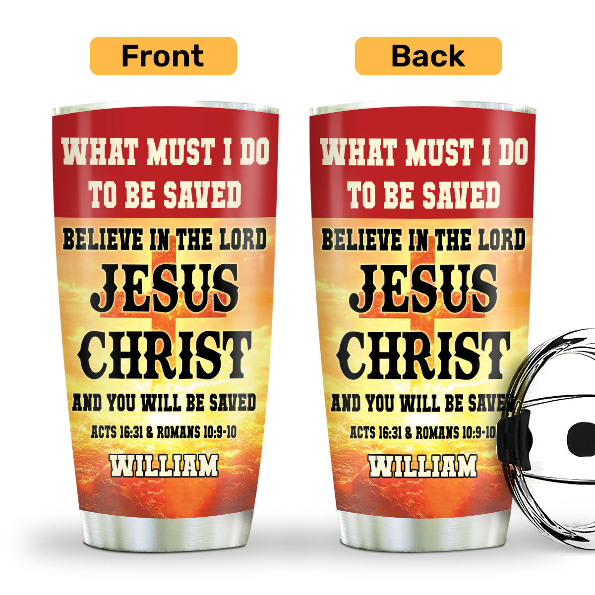 What Must I Do To Be Saved - Christian Faith Tumbler
