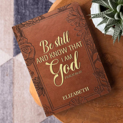 Be Still And Know That I Am God - Personalized Leather Notebook GMJSNB200124