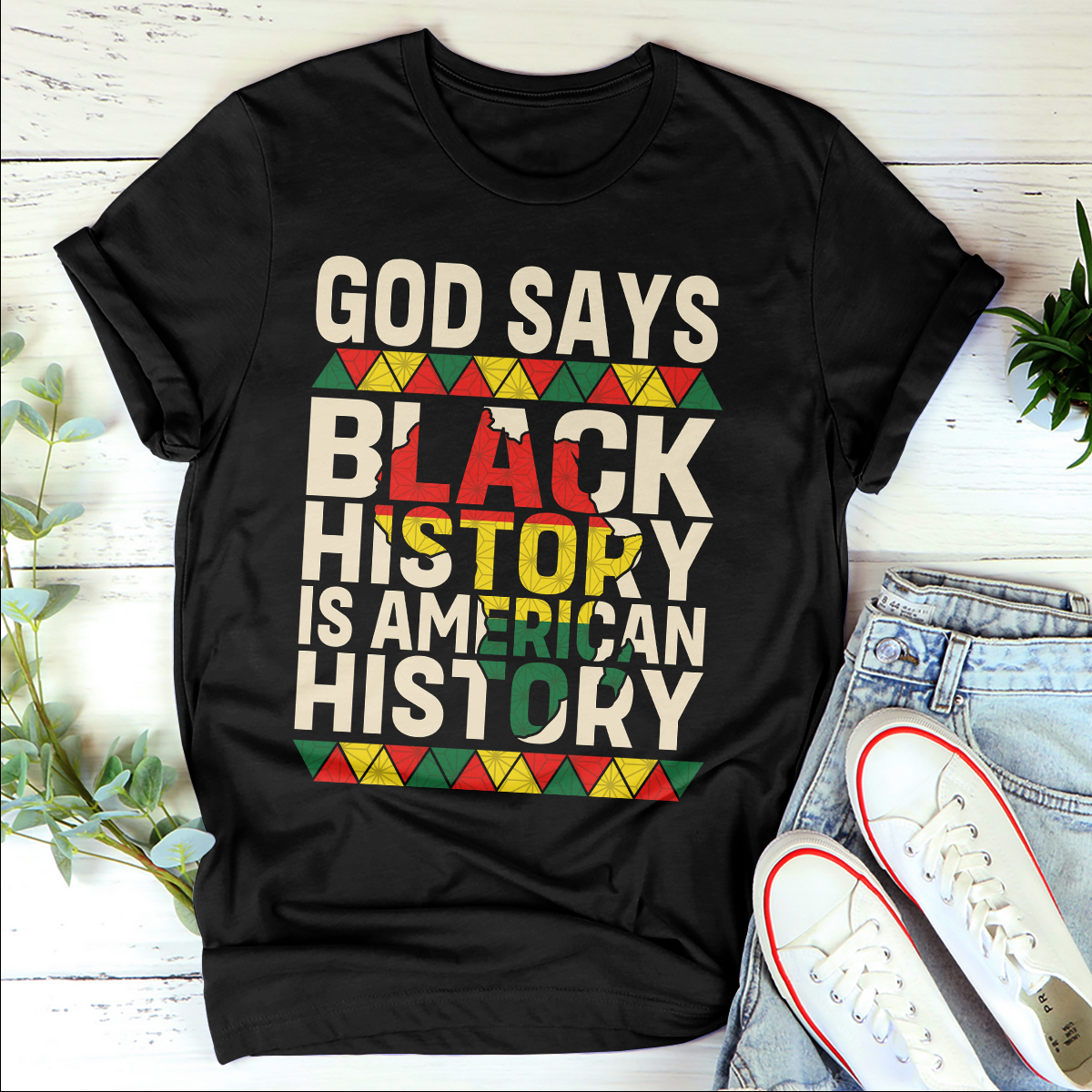 God Says Black History Is American History - Unisex T-shirt GMJSTS200075