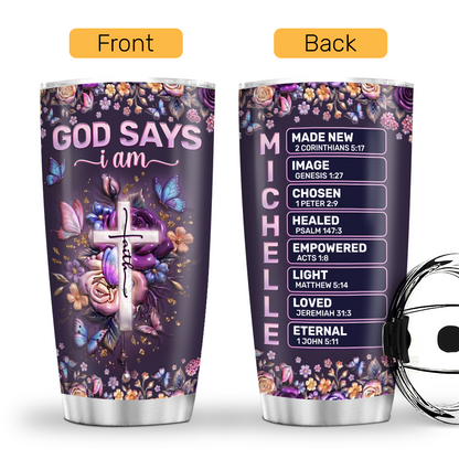 God Says I Am - Personalized Stainless Steel Tumbler Faith Drinkware