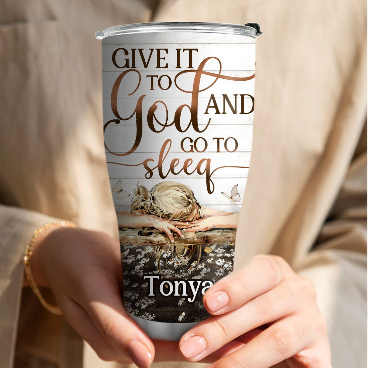 Give It To God And Go To Sleep - Personalized Tumbler
