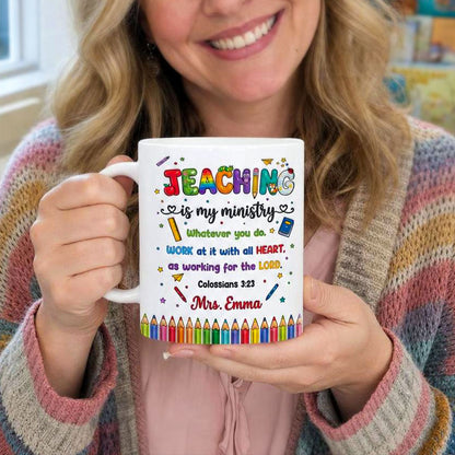 Teaching Is My Ministry - Personalized Ceramic Coffee Mug