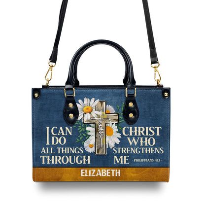 I Can Do All Things Through Christ - Personalized Leather Handbag GMJSLB200028