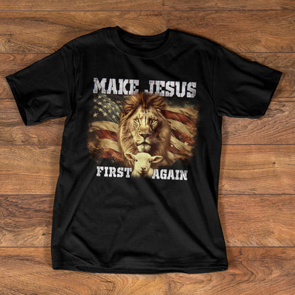 Make Jesus First Again - Unisex T-shirt GMJSTS200100