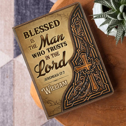 Blessed Is The Man Who Trusts In The Lord - Personalized Leather Cover Notebook GMJSNB200022