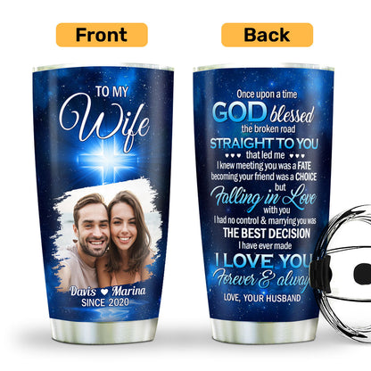 Once Upon A Time God Blessed - Personalized Tumbler - Gift for Wife