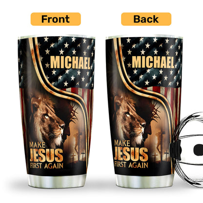 Make Jesus First Again - Personalized Stainless Steel Tumbler