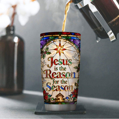 Jesus Is The Reason For The Season - Stainless Steel Tumbler