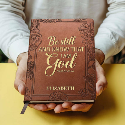 Be Still And Know That I Am God - Personalized Leather Notebook GMJSNB200124