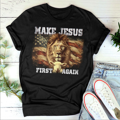 Make Jesus First Again - Unisex T-shirt GMJSTS200100