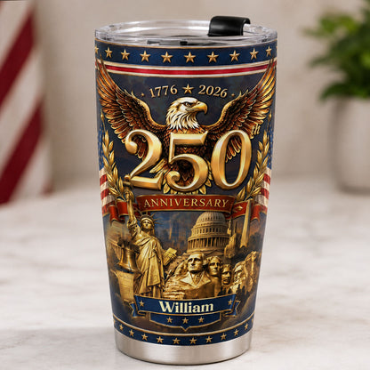 250 Years of Freedom - Personalized Stainless Steel Tumbler