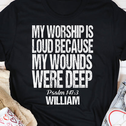 My Worship Is Loud - Personalized Unisex T-Shirt GMJSTS200039
