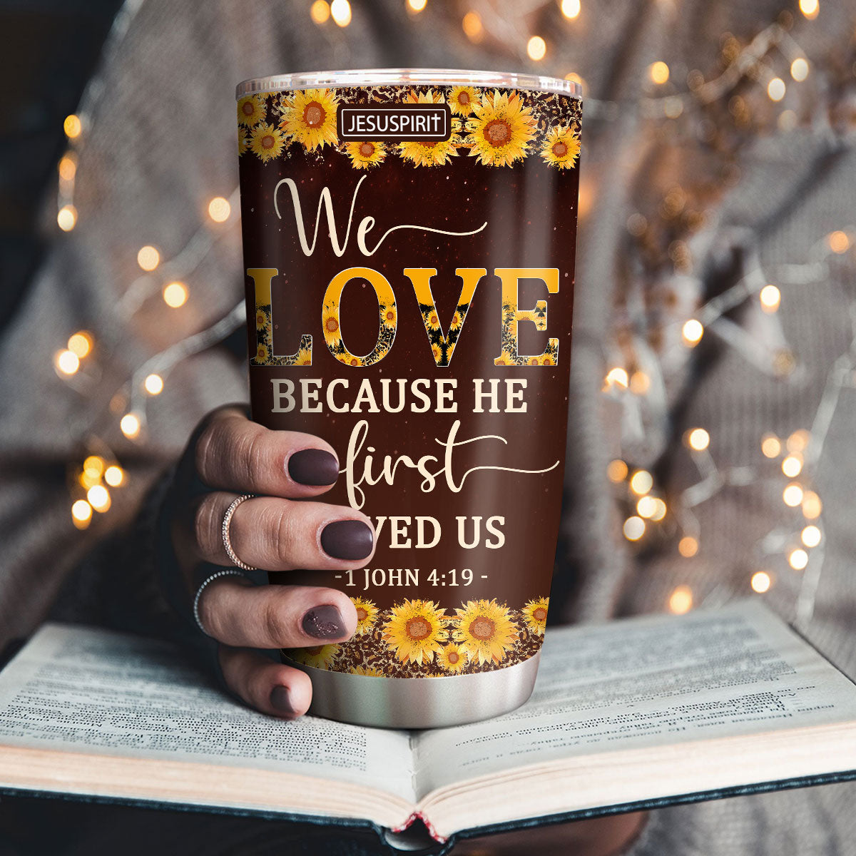We Love Because He First Loved Us - Personalized Tumbler