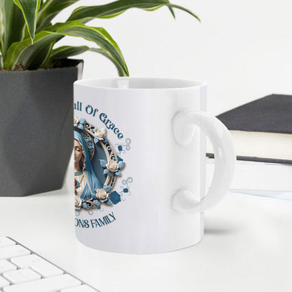 Hail Mary Full Of Grace - Personalized Ceramic Mug