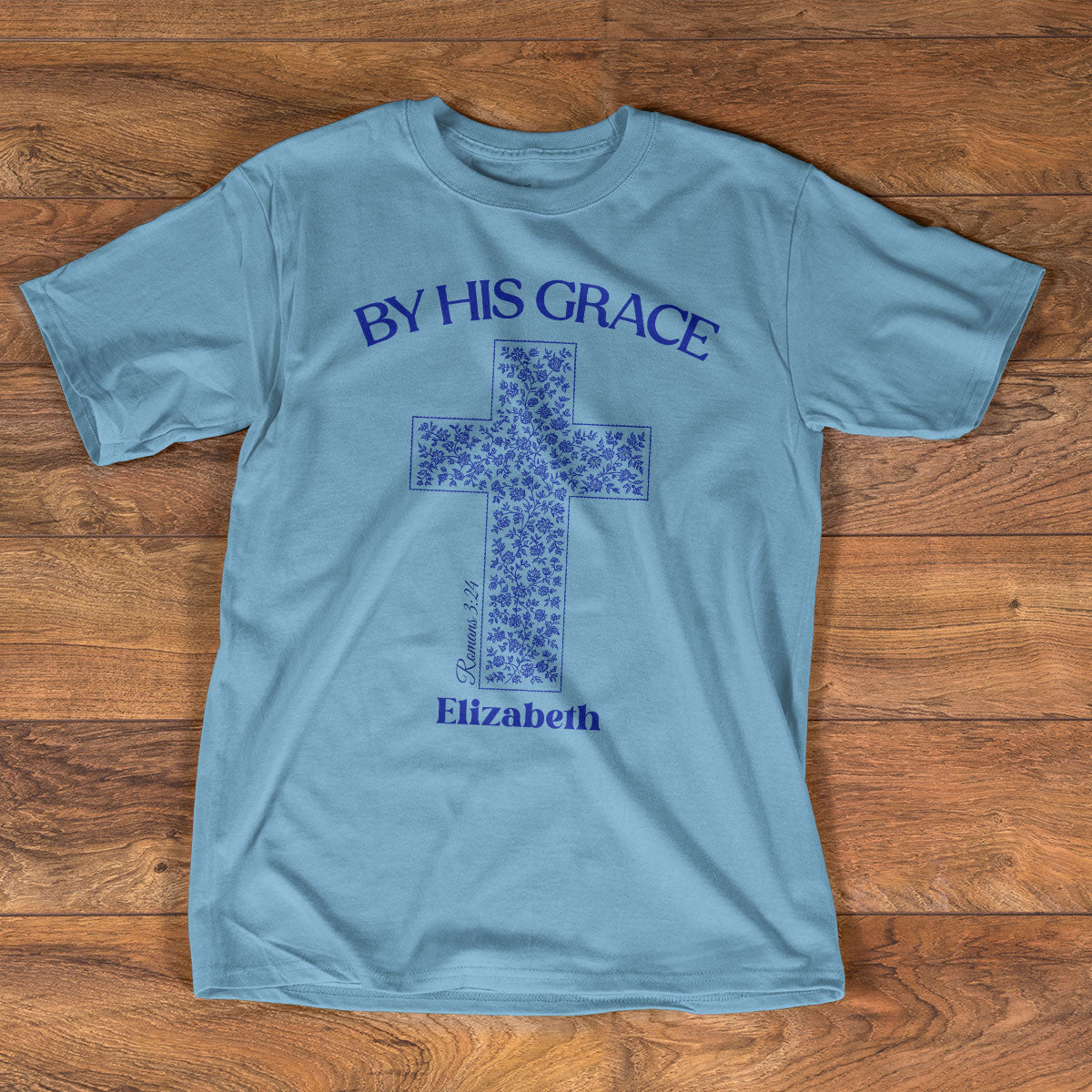 By His Grace - Personalized Unisex T-Shirt GMJSTS200045