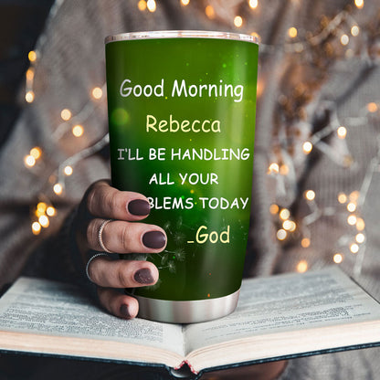 Inspirational Quote - Personalized Stainless Steel Tumbler 20oz