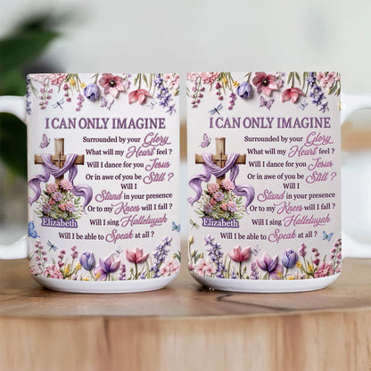 I Can Only Imagine - Personalized Ceramic Coffee Mug for Mom