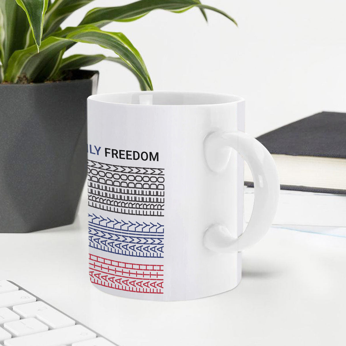Faith Family Freedom - Inspirational Ceramic Coffee Mug