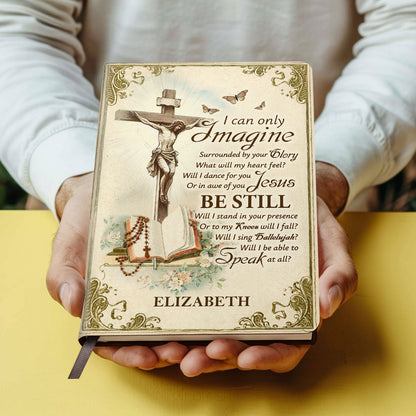 I Can Only Imagine - Personalized Leather Notebook GMJSNB200117