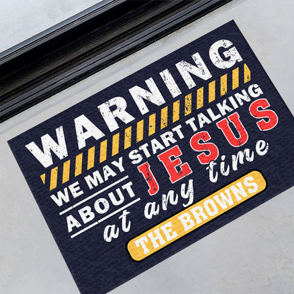 Warning We May Talk About Jesus - Personalized Doormat GDMJS10095
