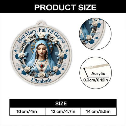 Hail Mary Full Of Grace - Personalized Acrylic Ornament GOJS10121