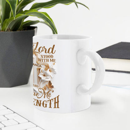 Lord Stood With Me - Personalized Ceramic Coffee Mug
