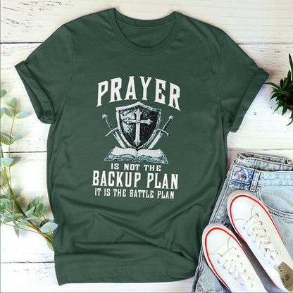 Prayer Is Not The Backup Plan - Unisex T-shirt GMJSTS200057