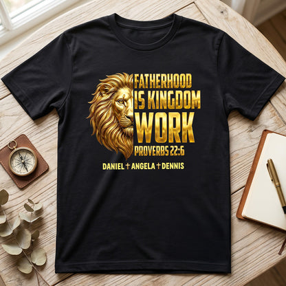 Fatherhood Is Kingdom Work - Personalized 2D Unisex T-shirt GMJSTS200026