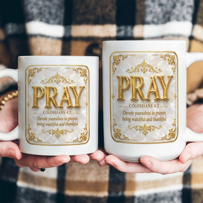 Pray Colossians 4:2 - Personalized Ceramic Coffee Mug