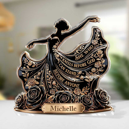 She Who Kneels Before God - Inspirational Acrylic Plaque GAPJS10067