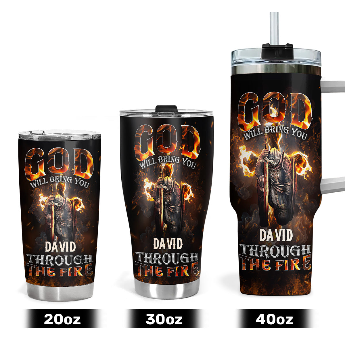God Will Bring You Through The Fire - Personalized Stainless Steel Tumbler