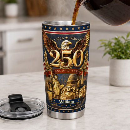 250 Years of Freedom - Personalized Stainless Steel Tumbler