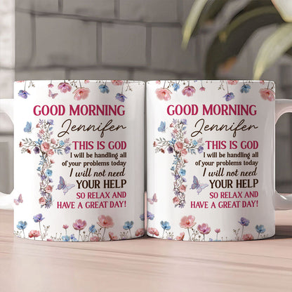 God Handles You Relax - Personalized Coffee Mug - Gift For Her GMGJS10048