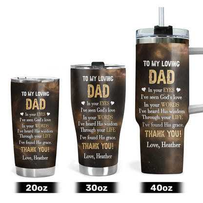 In Your Eyes, I've Seen God's Love - Personalized Stainless Steel Tumbler