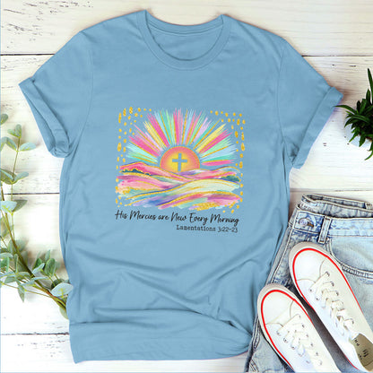 His Mercies Are New Every Morning - 2D Unisex T-shirt GMJSTS200001