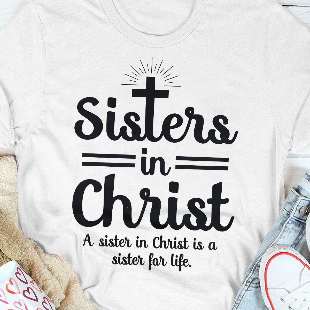 Sisters In Christ - Unisex T-shirt GMJSTS200034