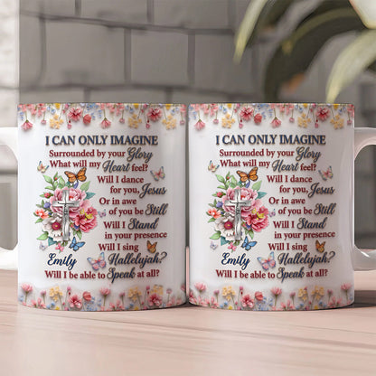 I Can Only Imagine - Personalized Ceramic Coffee Mug